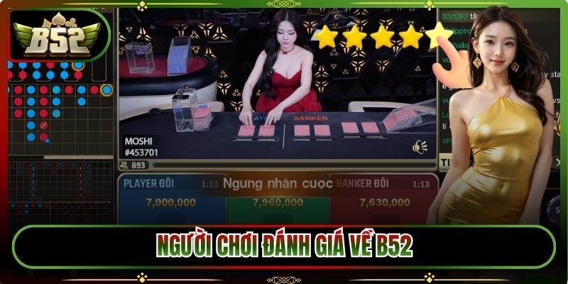 Người chơi đánh giá thực tế về trải nghiệm tại B52