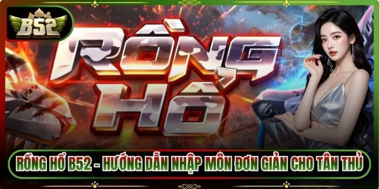 Rồng Hổ B52