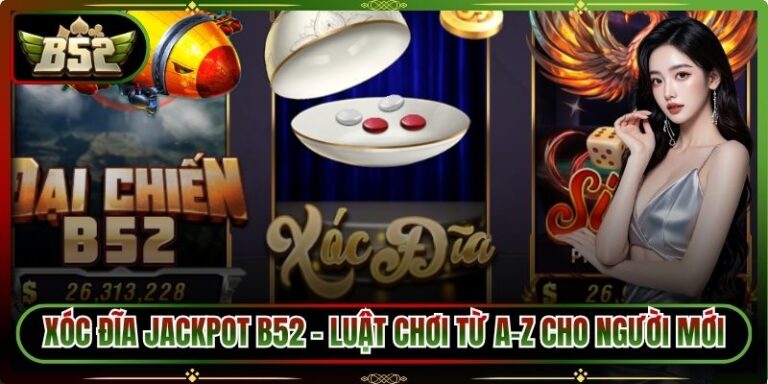Xóc đĩa Jackpot B52